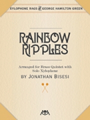 レインボウ・リップルズ（ジョージ・ハミルトン・グリーン）(金管五重奏＋シロフォン)【Rainbow Ripples】