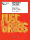 金管五重奏の為の3つのラグ （スコット・ジョプリン）(金管五重奏)【Three Rags for Brass Quintet】