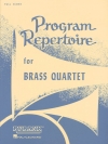 金管四重奏の為のプログラム・レパートリー（スコアのみ） (金管四重奏)【Program Repertoire for Brass Quartet】