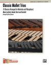 クラシック・マレット三重奏・Vol.1　 (打楽器三重奏)【Classic Mallet Trios, Volume 1 】