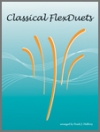 クラシカル・フレックス・デュエット　(オーボエ・フレックスニ重奏)【Classical FlexDuets - Oboe】