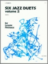 ジャズ・デュエット6曲集・Vol.2　 (トランペットニ重奏）【Six Jazz Duets, Volume 2】