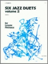 ジャズ・デュエット6曲集・Vol.2 (レニー・ニーハウス)  (トランペットニ重奏）【Six Jazz Duets, Volume 2】