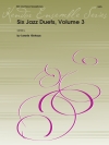 ジャズ・デュエット6曲集・Vol.3  (レニー・ニーハウス)  (サックスニ重奏)【Six Jazz Duets, Volume 3】