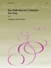 2本の為の有名クラシック・6曲集　 (トランペットニ重奏）【Six Well-Known Classics For Two】