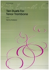 テナートロンボーンの為の10のデュエット (トロンボーンニ重奏)【Ten Duets For Tenor Trombone】