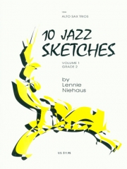 10のジャズ・スケッチ・Vol.1 (レニー・ニーハウス)　(サックス三重奏)【10 Jazz Sketches, Volume 1】