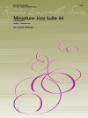 小さなジャズ組曲・No.6（レニー・ニーハウス）　(サックス四重奏)【Miniature Jazz Suite #6, Four Movements】