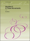 サクソフォーン四重奏曲・第1番（ボブ・ミンツァー）(サックス四重奏)【Quartet #1 In Three Movements】