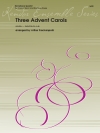 3つのアドベント・キャロル　(サックス四重奏)【Three Advent Carols】