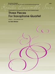 サックス四重奏の為の3つの小品  (ボブ・ミンツァー)　(サックス四重奏)【Three Pieces For Saxophone Quartet】