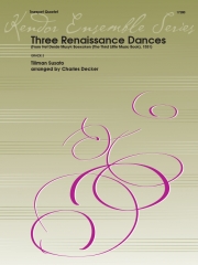 3つのルネサンス舞曲  (ティールマン・スザート)  (トランペット四重奏）【Three Renaissance Dances (From Het Derde Musyk Boexcken)】