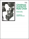 クリスマス・キャロル集 (ジェームス・クリステンセン編曲)（パート譜のみ）　(フルート四重奏)【Christmas Carols - 4th Flute】