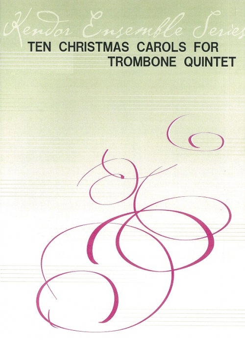 トロンボーン五重奏のためのクリスマス・キャロル10曲（パート譜のみ）  (トロンボーン五重奏)【Ten Christmas Carols For Trombone Quintet - Bass Trombone】