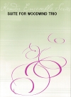 木管三重奏の為の組曲・Op.46（ディヴィッド・ユーバー）　(木管三重奏)【Suite For Woodwind Trio (Opus 46)】