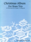 金管三重奏の為のクリスマス・アルバム (金管三重奏)【Christmas Album For Brass Trio】
