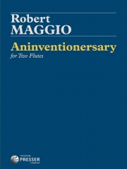 Aninventionersary (ロバート・マッジョ)  (フルートニ重奏)