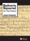 Badinerie Squared (ジェイムズ・プリモシュ)   (フルートニ重奏)