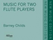 フルート二重奏曲 (バーニー・チャイルズ)   (フルートニ重奏)【Music for 2 Flute Players】