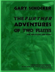 遥かなる冒険 (ゲイリー・ショッカー)   (フルートニ重奏＋ピアノ)【The Further Adventures Of Two Flutes】