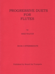 中級者用プログレッシブ・フルートニ重奏曲・Book3 (マイク・ウォルトン)  (フルートニ重奏)【Progressive Duets for Flutes Book 3 Intermediate】