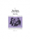 フルートニ重奏の為のオペラ曲集・Book 2 (ベルリオーズ他) 　(フルートニ重奏)【Two Flutes At The Opera Book 2】