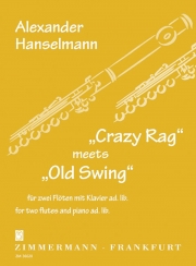 ラグタイム (アレキサンダー・ハンセルマン)  (フルートニ重奏＋ピアノ)【„Crazy Rag“ meets „Old Swing“】