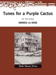 Tunes for A Purple Cactus (アンドレア・ラローズ)  (フルートニ重奏)