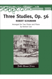 3つの練習曲・Op. 56 (ロベルト・シューマン)  (フルートニ重奏＋ピアノ)【Three Studies, Op. 56】