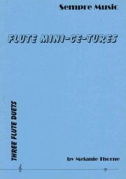 Flutes Mini-Ce-Tures (メラニー・ソーン)  (フルートニ重奏)【Flutes Mini-Ce-Tures】