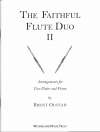 Faithful Flute Duo Book2 (ブレント・オルスタッド編曲)  (フルートニ重奏＋ピアノ)