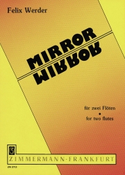 Mirror (フェリックス・ヴェルダー)  (フルートニ重奏)【Mirror】