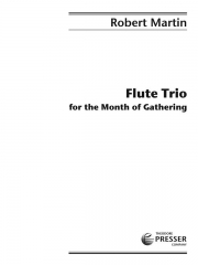 Flute Trio For The Month Of Gathering (ロベール・マルタン)  (フルート三重奏)