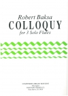コローキー (ロバート・バクサ)  (フルート三重奏)【Colloquy】