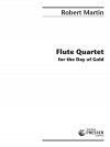 Flute Quartet For The Day Of Gold (ロバート・マーティン)  (フルート四重奏)