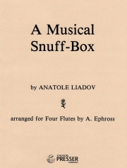 ミュージカル・スナッフ・ボックス (アナトール・リャードフ)  (フルート四重奏)【A Musical Snuff-Box】
