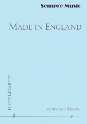 Made In England (メラニー・ソーン編曲)  (フルート四重奏)