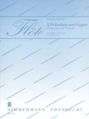 3つのプレリュードとフーガ (オルドジフ・フロスマン)   (フルート四重奏)【3 Preludes and Fugues】