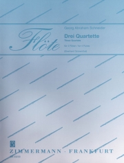 3つのフルート四重奏曲 (ゲオルク・アブラハム・シュナイダー)  (フルート四重奏)【Three Quartets】