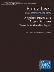 アンジェラス！守護天使への祈り (フランツ・リスト)   (フルート四重奏)【Angelus! Priere aux Anges Gardiens】