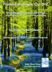 森の情景・Op.82 (ロベルト・シューマン)   (フルート四重奏＋弦楽)【Forest Scenes, Op.82】