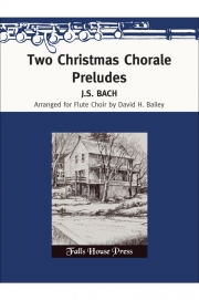 2つのクリスマス・コラール・プレリュード  (バッハ)  (フルート四重奏)【Two Christmas Chorale Preludes】