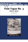 フルート・フーガ・No.3   (デビッド・ベイリー) (フルート六重奏)【Flute Fugue No.3】
