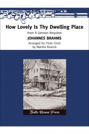 御身の住まいのなんと麗しき  (ヨハネス・ブラームス)   (フルート十重奏)【How Lovely Is Thy Dwelling Place】