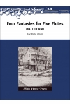 ５本のフルートの為の4つの幻想曲 (マット・ドラン)　 (フルート五重奏)【Four Fantasies for Five Flutes】