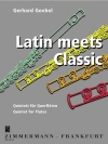 ラテン・ミーツ・クラシック (ゲルハルト・ゲーベル)　  (フルート五重奏)【Latin meets Classic】