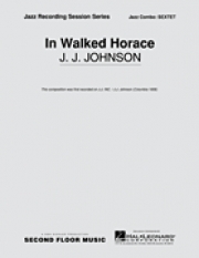 イン・ウォークド・ホーレス（JJジョンソン）（ジャズコンボ）【In Walked Horace】