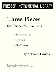 3本のクラリネットの為の3つの小品（アンソニー・ドナート） (クラリネット三重奏）【Three Pieces For Three Bb Clarinets】