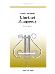 クラリネット・ラプソディー（デイヴィッド・ベネット） (クラリネット四重奏）【Clarinet Rhapsody】