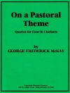 On A Pastoral Theme　 (クラリネット四重奏）【On A Pastoral Theme】